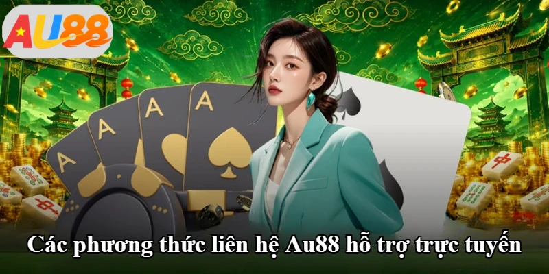 Các phương thức liên hệ Au88 hỗ trợ trực tuyến
