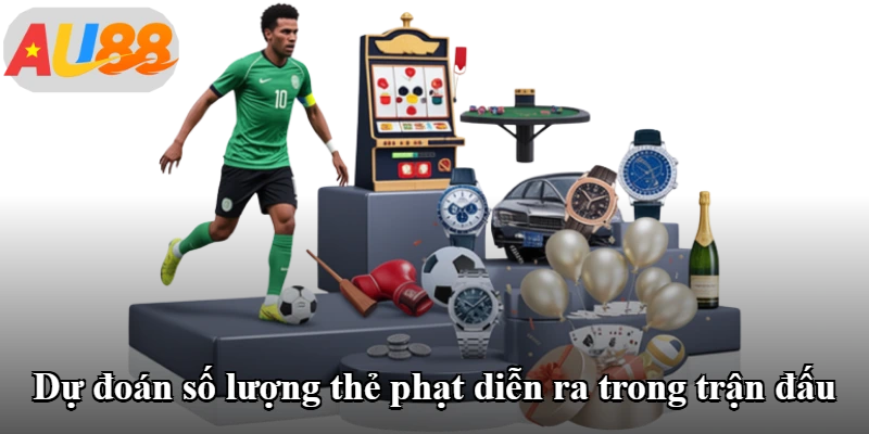 Dự đoán số lượng thẻ phạt diễn ra trong trận đấu